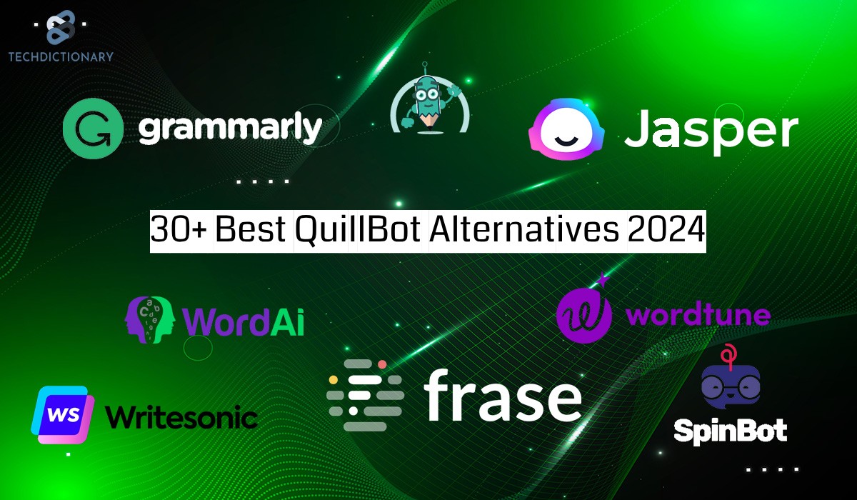 17+ Best QuillBot Alternatives Free & Paid For Paraphrasing 2024