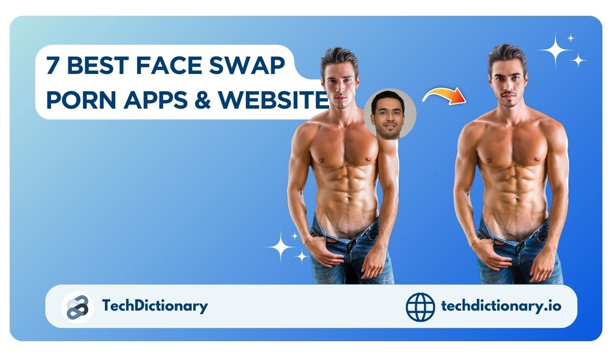 7 Best Face Swap Porn Apps & Websites [TESTED]