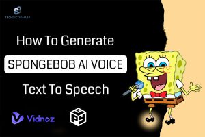 Create Spongebob Voice Text to Speech in 3 secs with Vidnoz