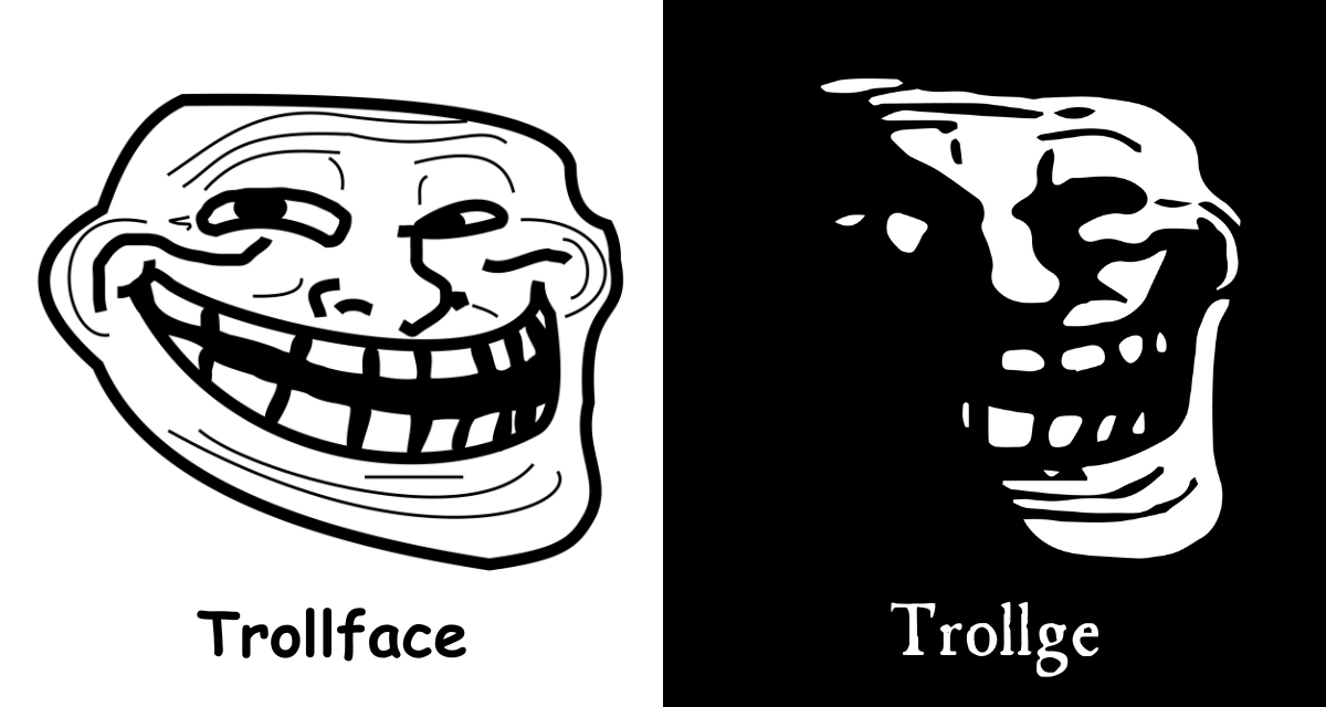 Trollge (right) was originally Trollface (left) - a funny meme used for trolling purposes