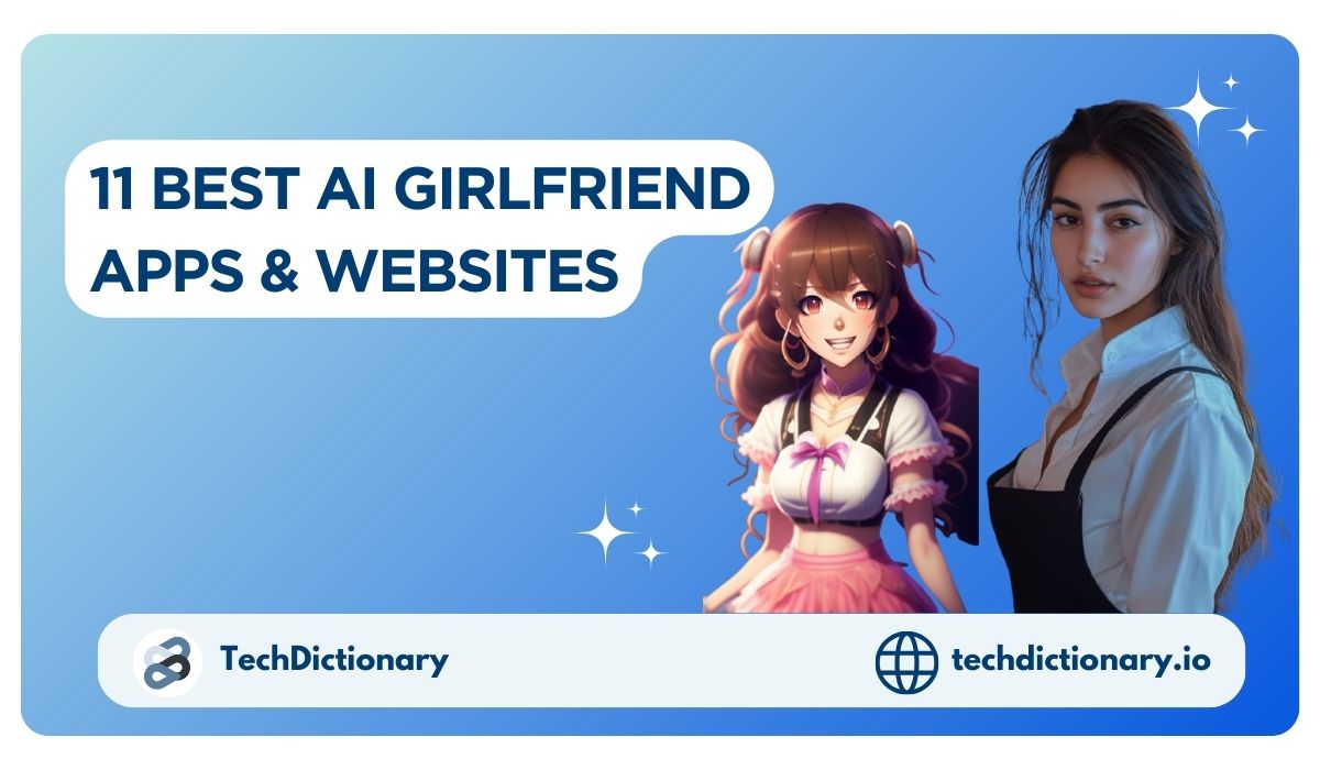 11 Best AI Girlfriend Apps to Get Your Dream AI GF [TESTED]