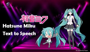 Top 3 Most Cutest Hatsune Miku Text-to-Speech Online Tools