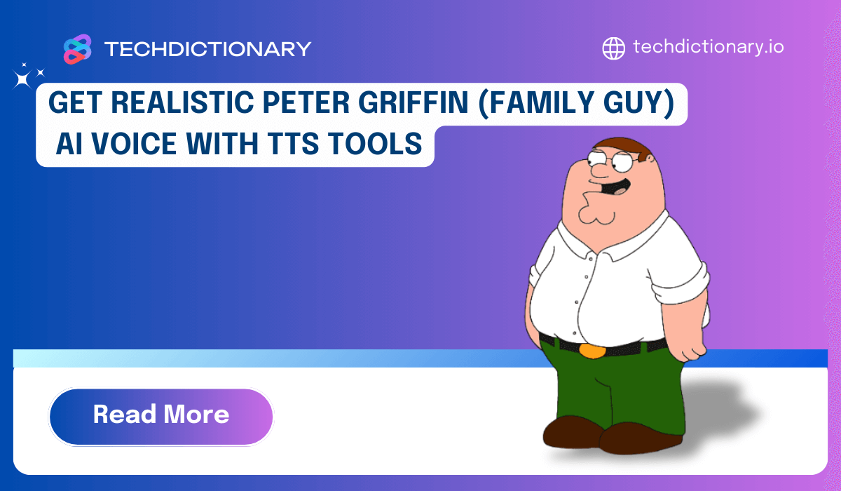 Get Realistic Peter Griffin (Family Guy) AI Voice with 3 TTS Tools