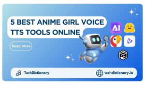 Best Anime Girl AI Voice TTS Tools