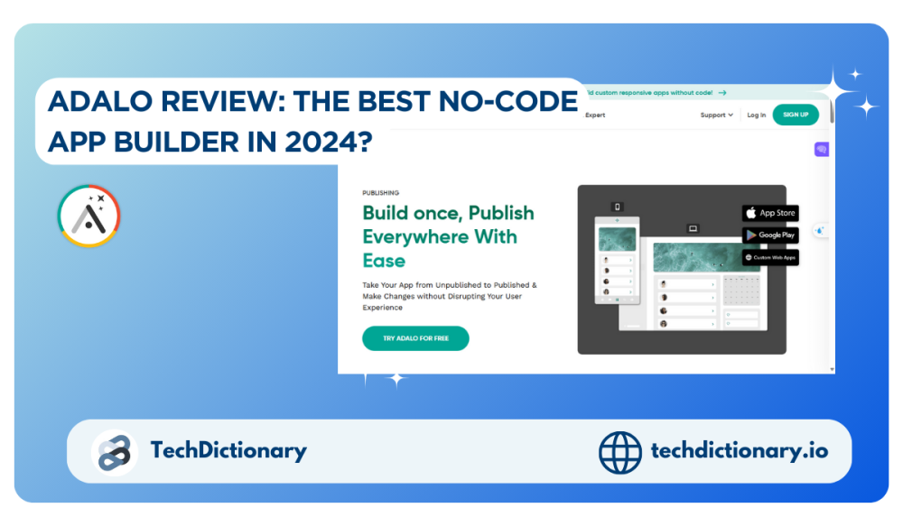 Adalo Review: The Best No-Code App Builder In 2024?