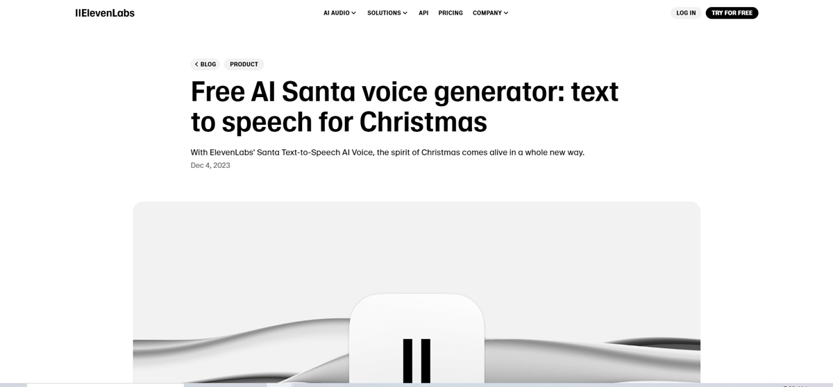 ElevenLabs offers a Santa Voice Generator with AI, supporting 32 languages for festive greetings.