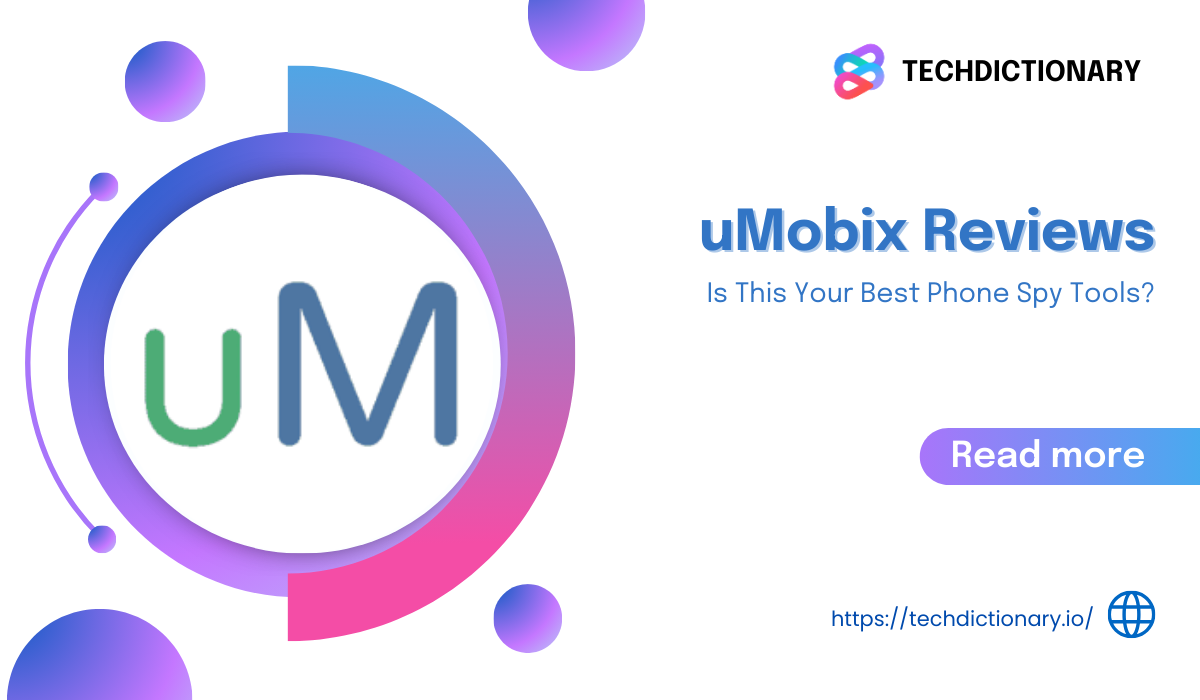 uMobix Review: Your The Best Phone Spy Tool?