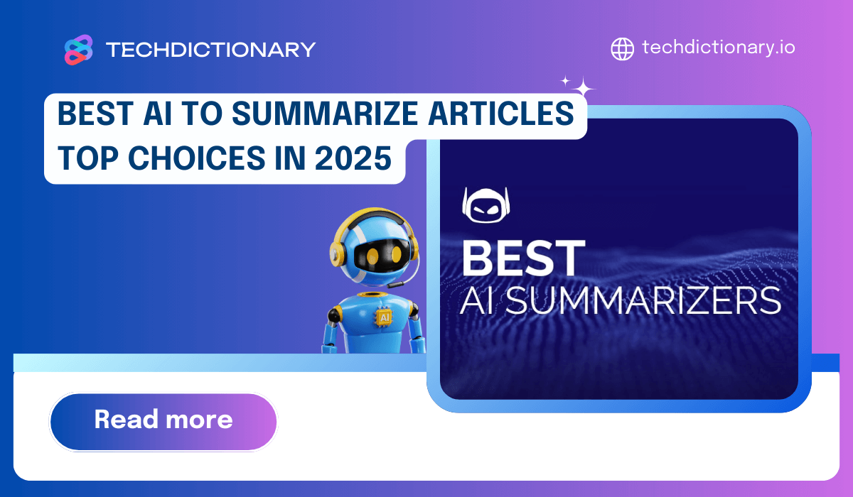 Best AI to Summarize Articles Top Choices in 2025