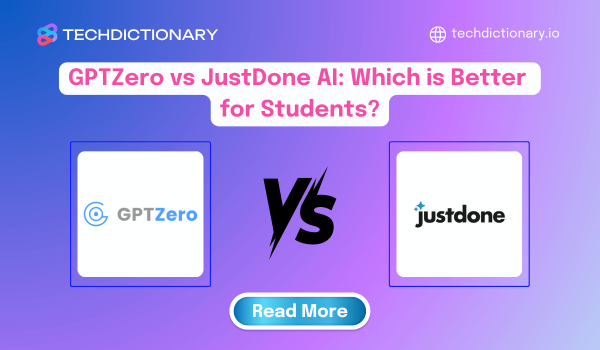GPTZero vs JustDone AI: Which is Better for Students in 2025?