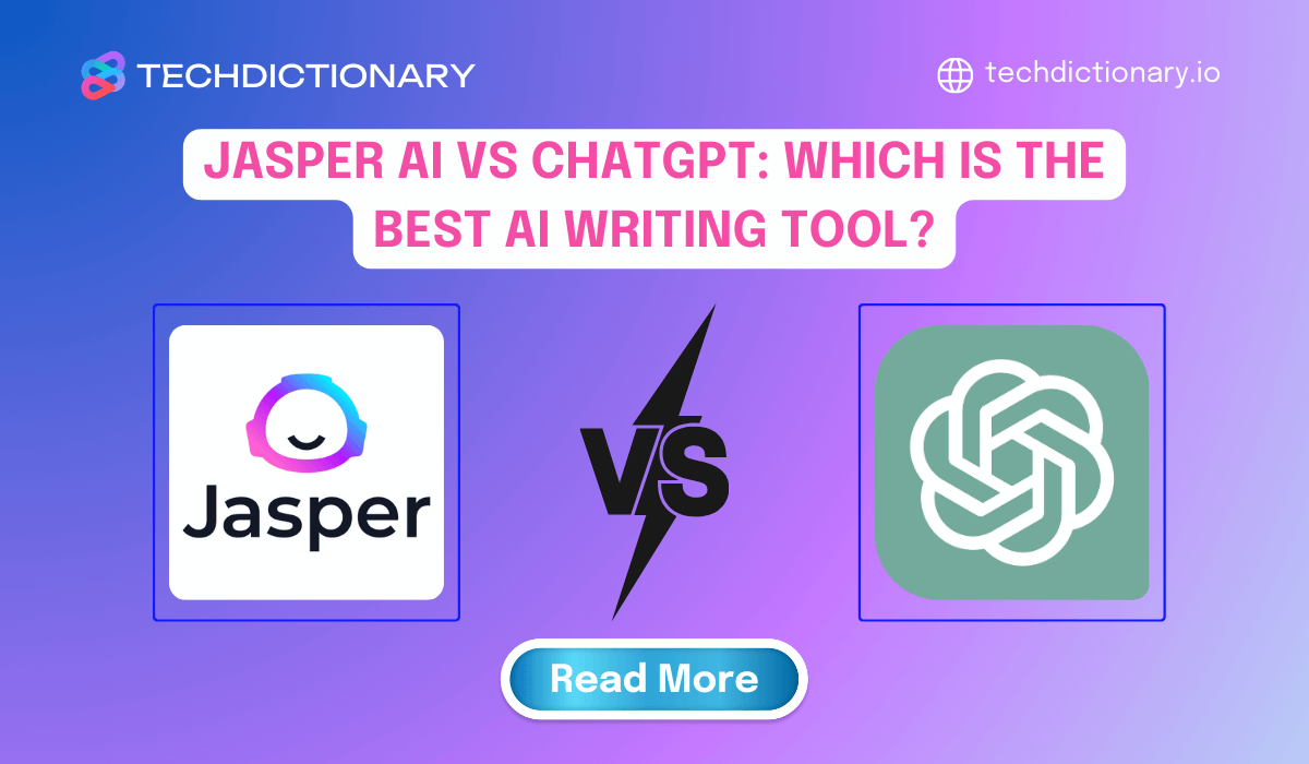 Jasper AI vs ChatGPT: Which is the best AI Writing Tool?