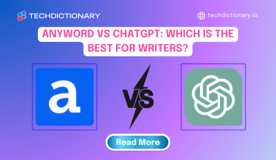 Anyword vs ChatGPT: Which is the best for Writers in 2025?