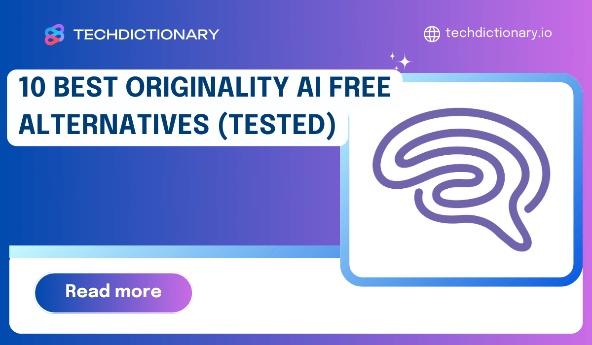 10 Best Originality AI Free Alternatives (Tested for 2025)