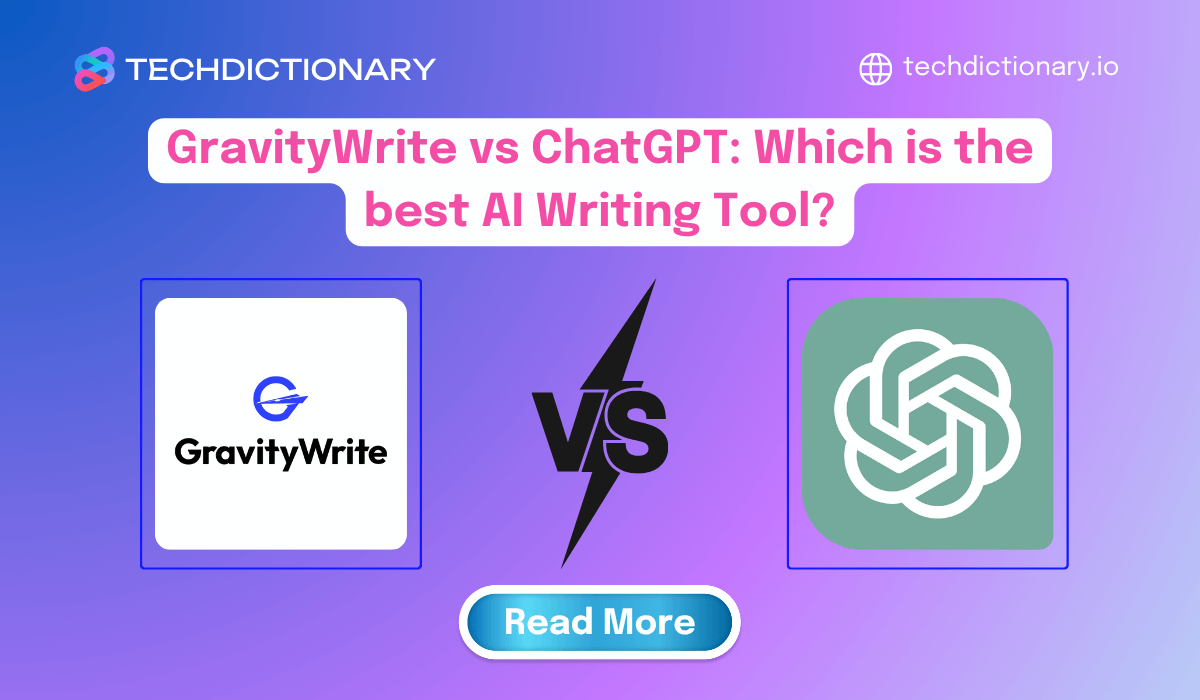 GravityWrite vs ChatGPT (2025): Which is the best AI Writing Tool?