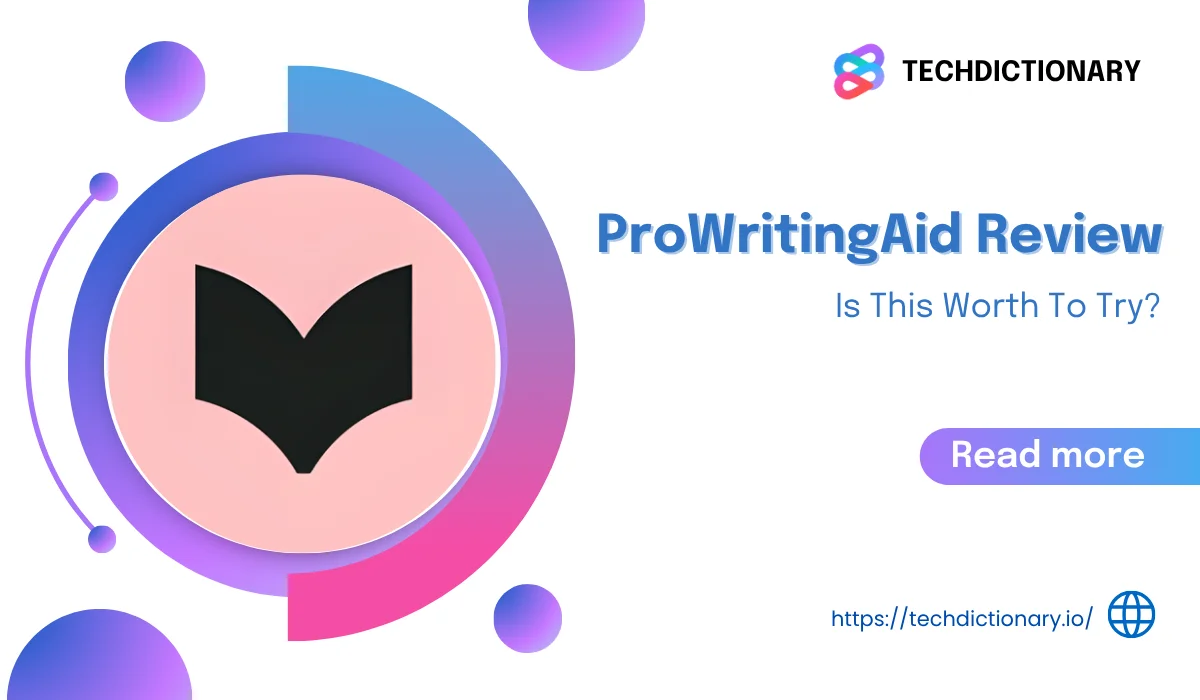 ProWritingAid Review: Is This Writing Tool Worth It?