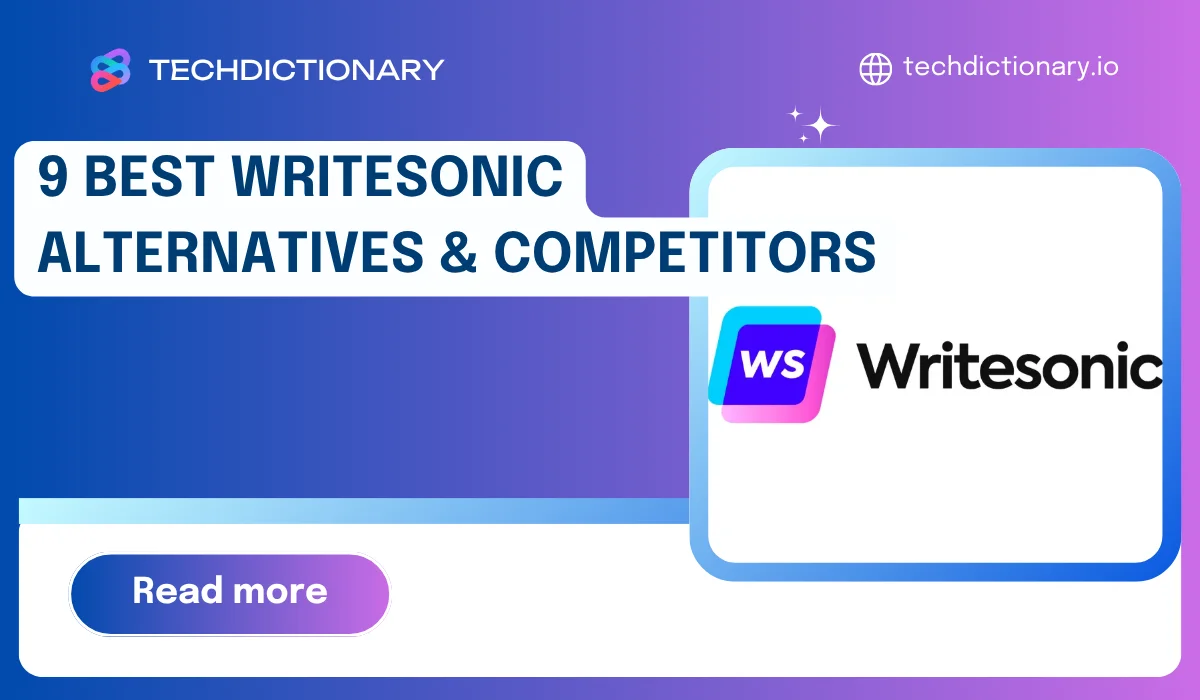 9 Best Writesonic Alternatives & Competitors