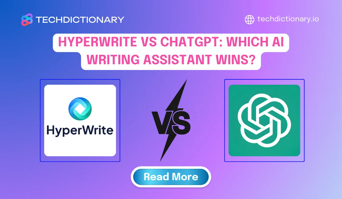 HyperWrite vs ChatGPT: Which AI Writing Assistant Wins?